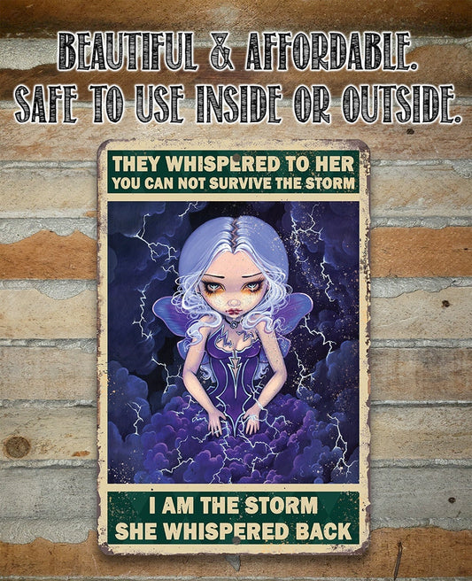 I am The Storm She Whispered Back - Metal Sign Metal Sign Lone Star Art