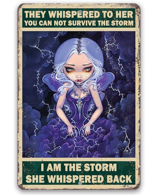 I am The Storm She Whispered Back - Metal Sign Metal Sign Lone Star Art