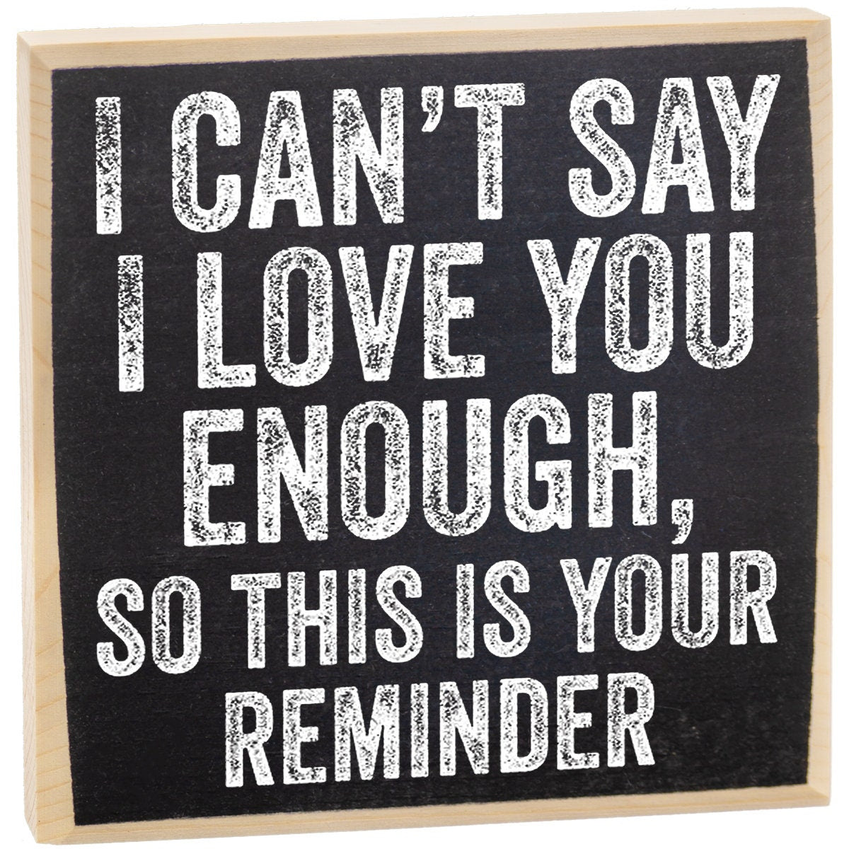 I Can't Say I Love You Enough - Rustic Wooden Sign - Makes a Great Gift for Couples Under 15 Dollars Lone Star Art 