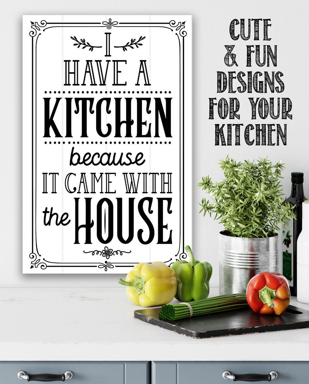 I Have A Kitchen - Metal Sign | Lone Star Art.
