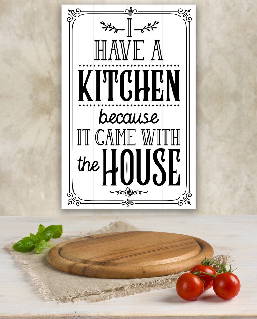 I Have A Kitchen - Metal Sign | Lone Star Art.
