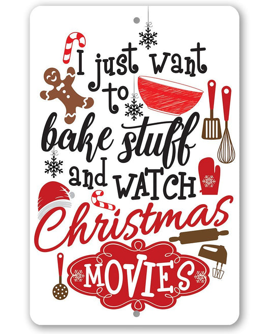 I Just Want To Bake Stuff - Metal Sign | Lone Star Art.
