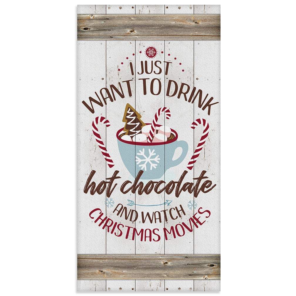 I Just Want To Drink Hot Chocolate - Canvas | Lone Star Art.