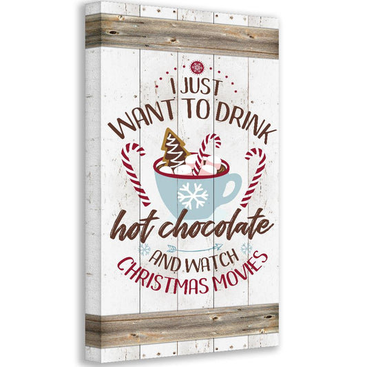 I Just Want To Drink Hot Chocolate - Canvas | Lone Star Art.