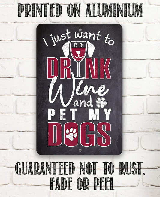 I Just Want To Wine Dog - Metal Sign | Lone Star Art.