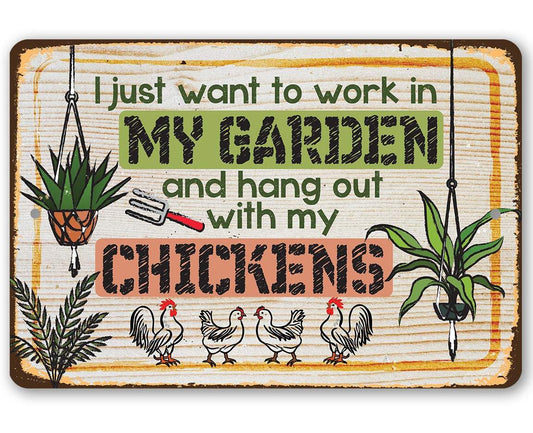 I Just Want to Work In My Garden - Metal Sign | Lone Star Art.