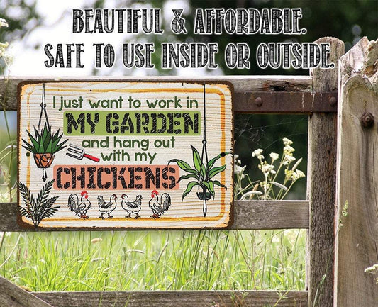 I Just Want to Work In My Garden - Metal Sign | Lone Star Art.