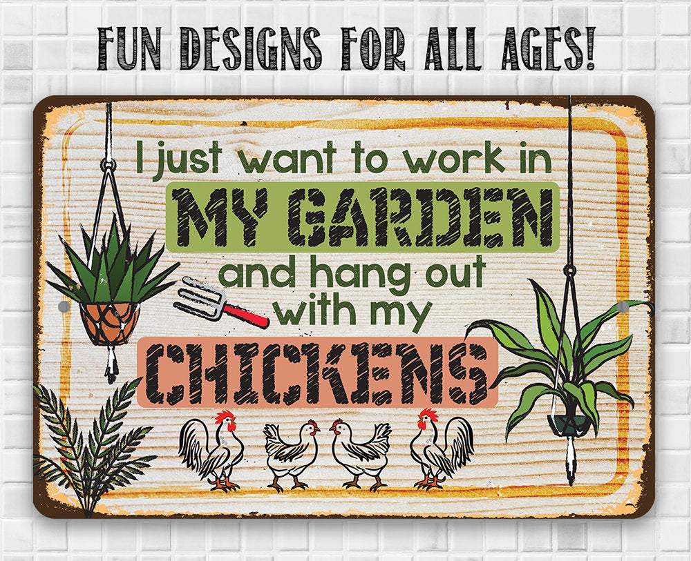 I Just Want to Work In My Garden - Metal Sign | Lone Star Art.