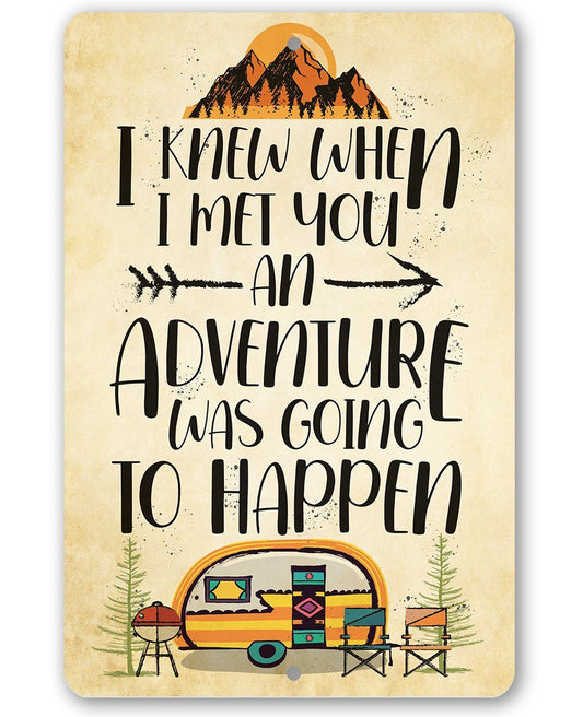 I Knew When I Met You - Metal Sign | Lone Star Art.