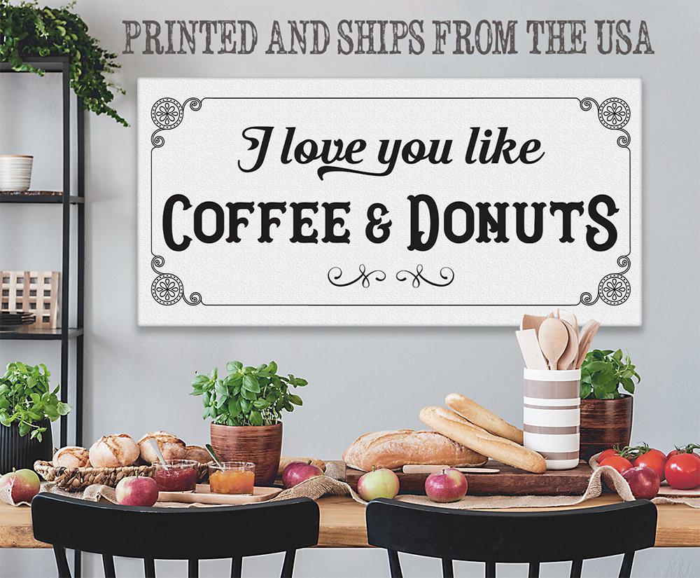 I Love You Like Coffee & Donuts - Canvas | Lone Star Art.