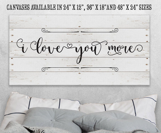 I Love You More - Canvas | Lone Star Art.