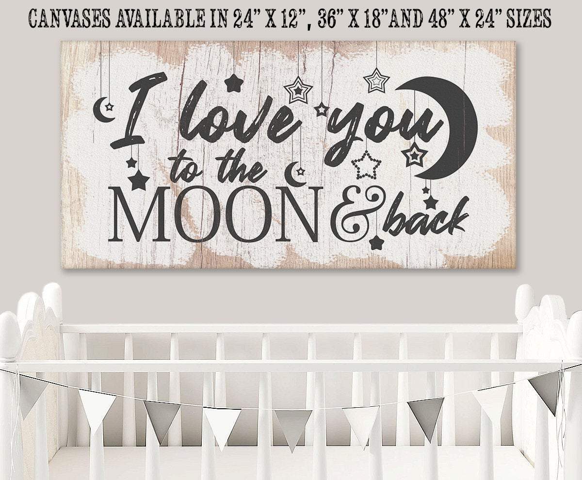 I Love You To The Moon And Back - Canvas | Lone Star Art.