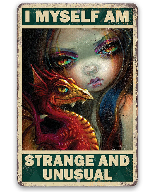 I Myself Am Strange and Unusual - Metal Sign Metal Sign Lone Star Art