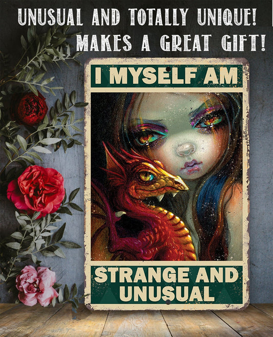 I Myself Am Strange and Unusual - Metal Sign Metal Sign Lone Star Art