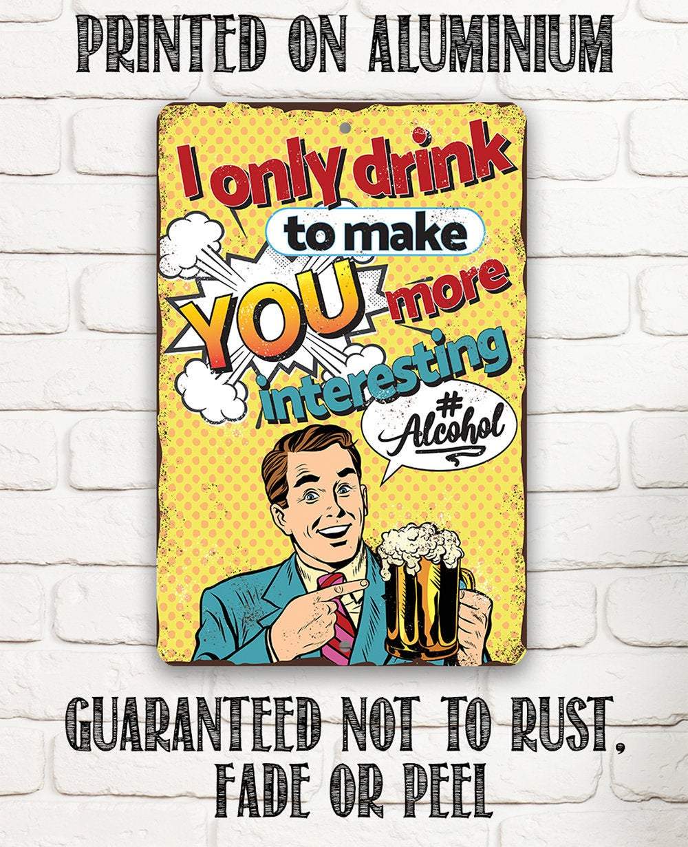 I Only Drink - Metal Sign | Lone Star Art.
