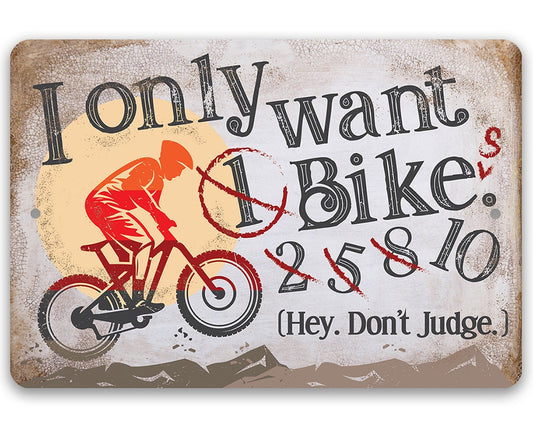 I Only Want One Bike - Metal Sign Metal Sign Lone Star Art