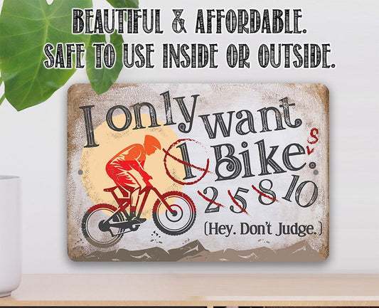 I Only Want One Bike - Metal Sign Metal Sign Lone Star Art