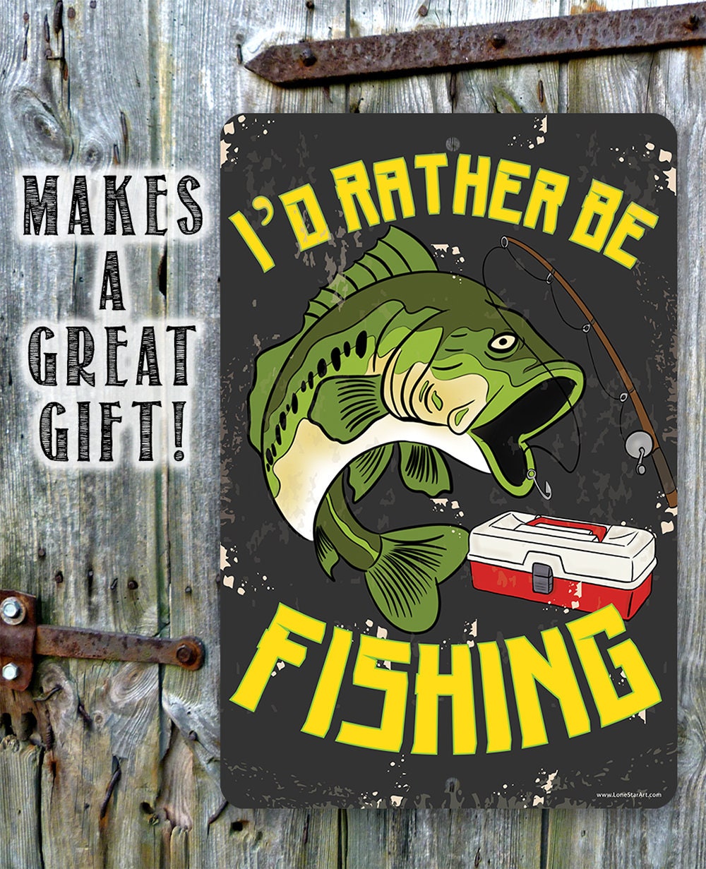 I'd Rather Be Fishing - Metal Sign Metal Sign Lone Star Art 