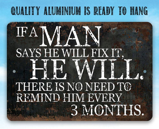 If a Man Says He Will Fix It, He Will - Metal Sign | Lone Star Art.