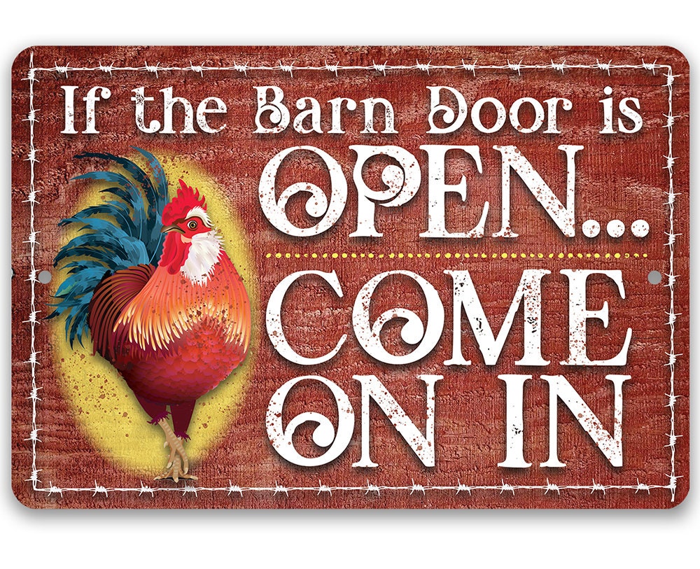 If The Barn Door Is Open, Come On In - Metal Sign Metal Sign Lone Star Art 
