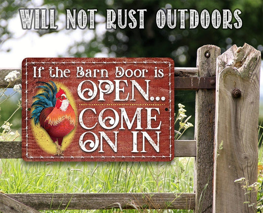 If The Barn Door Is Open, Come On In - Metal Sign Metal Sign Lone Star Art