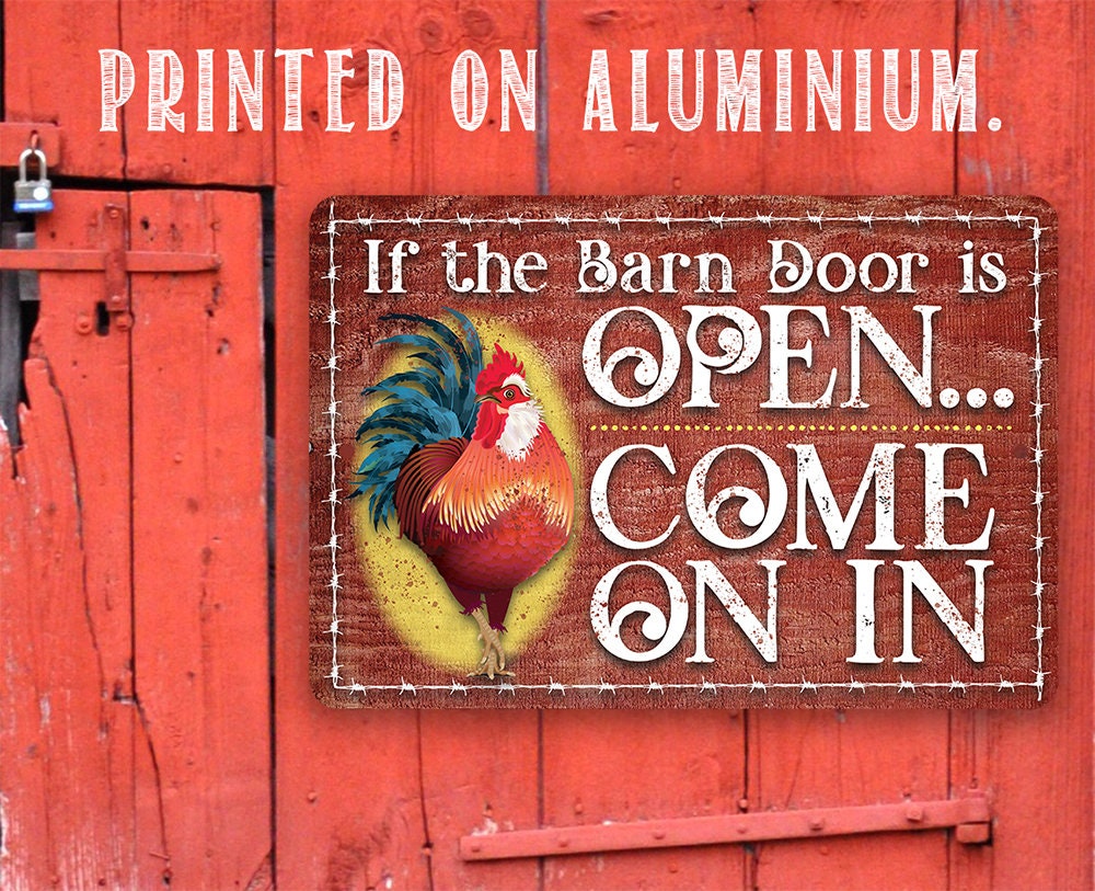 If The Barn Door Is Open, Come On In - Metal Sign Metal Sign Lone Star Art 