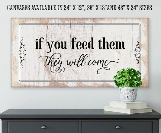If You Feed Them They Will Come - Canvas | Lone Star Art.