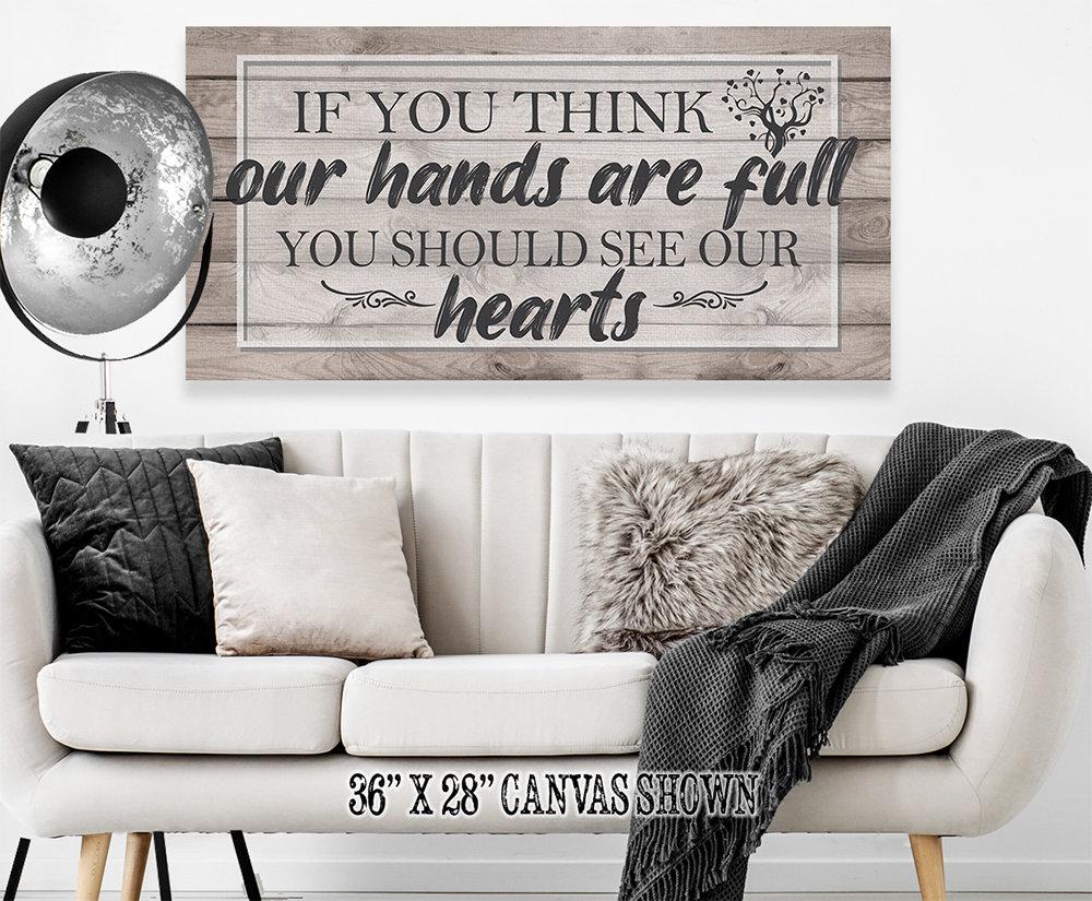 If You Think Our Hands Are Full - Canvas | Lone Star Art.