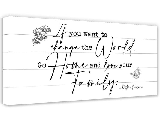 If You Want To Change The World - Canvas | Lone Star Art.