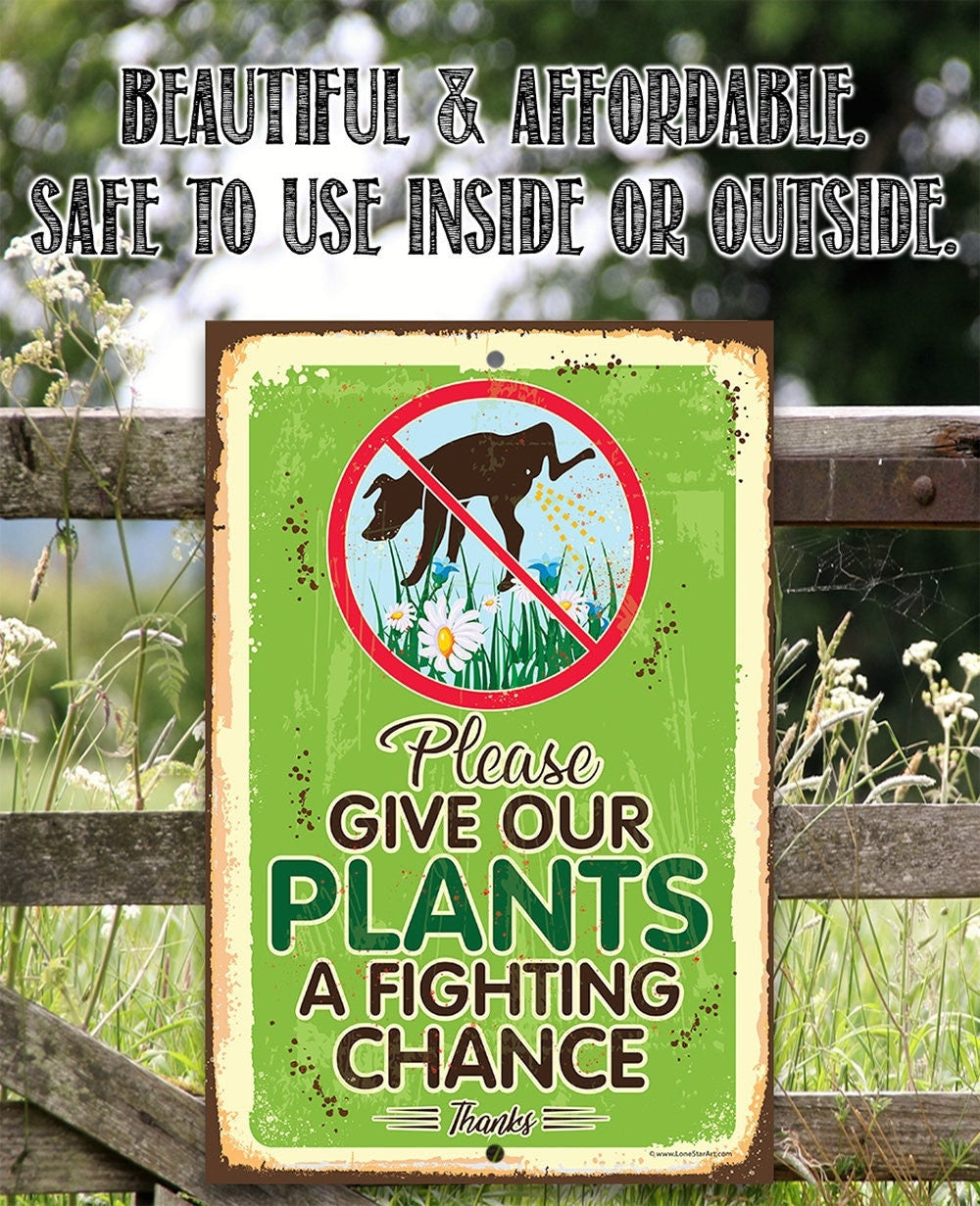 Please Give Our Plants a Fighting Chance - Do Not Pee or Poop Here Signage - 8" x 12" or 12" x 18" Aluminum Tin Awesome Metal Poster