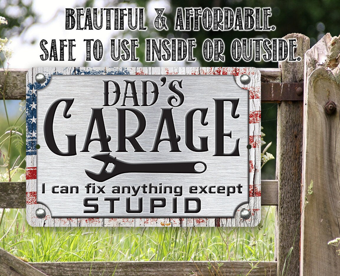 Weatherproof Sign - I Can Fix Anything Except Stupid Use Indoor/Outdoor Funny Garage, Repair Shop, Mancave, and Shop Decor Father's Day Gift
