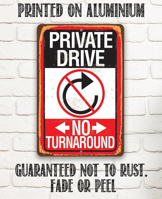 Private Drive No Turnaround - Rustic Style Private Property Sign, Fence, Gate, or Entryway,Use Indoors or Outdoors Durable Rustic Metal Sign