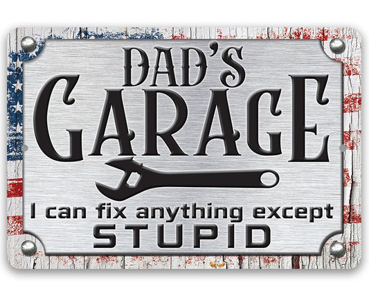 Weatherproof Sign - I Can Fix Anything Except Stupid Use Indoor/Outdoor Funny Garage, Repair Shop, Mancave, and Shop Decor Father's Day Gift