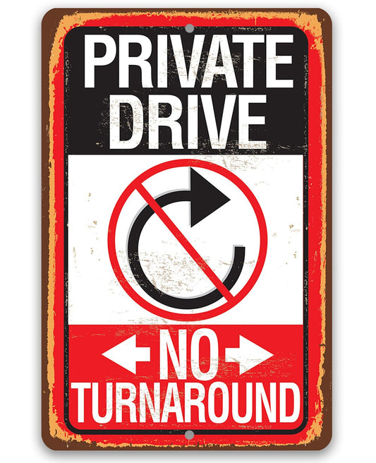 Private Drive No Turnaround - Rustic Style Private Property Sign, Fence, Gate, or Entryway,Use Indoors or Outdoors Durable Rustic Metal Sign