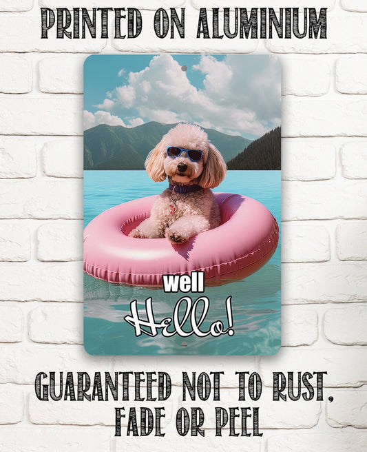 Tin - Poodle Lake Signs for Dog Lovers - Well Hello! - Metal Sign - 8" x 12" or 12" x 18" Use Indoor/Outdoor - Lake House and Cabin Decor