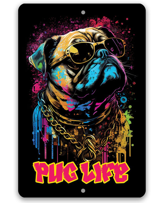 Tin - Pug Life (Pink) - Metal Sign - 8" x 12" or 12" x 18"- Indoor / Outdoor Use- Home, Man Cave, Game Room, Bar or Garage Decor