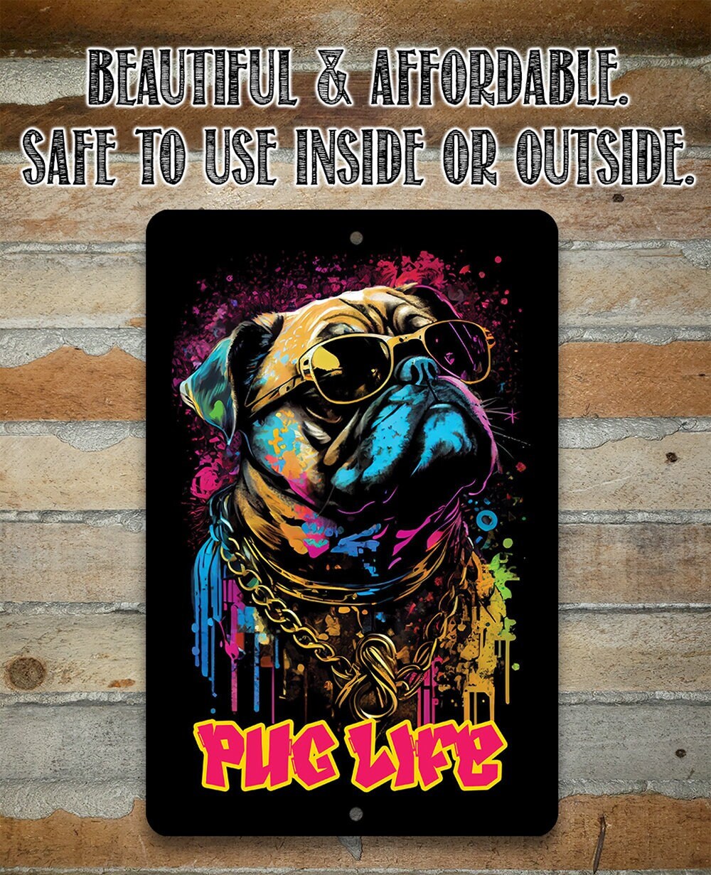 Tin - Pug Life (Pink) - Metal Sign - 8" x 12" or 12" x 18"- Indoor / Outdoor Use- Home, Man Cave, Game Room, Bar or Garage Decor