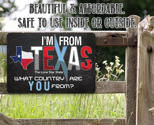 I'm From Texas - Metal Sign | Lone Star Art.