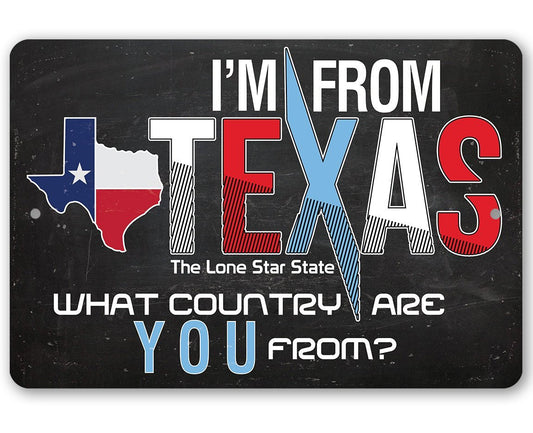 I'm From Texas - Metal Sign | Lone Star Art.