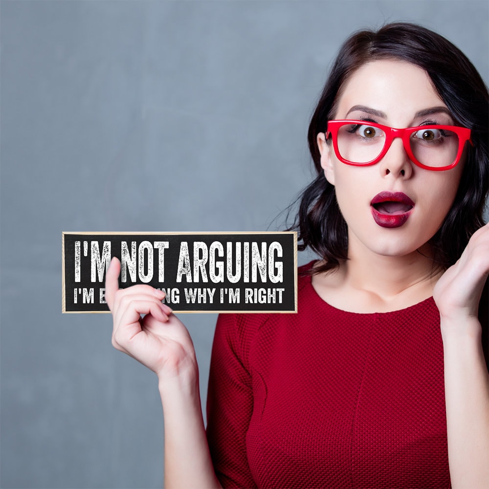 I'm Not Arguing, I'm Explaining Why I'm Right - Wooden Sign Wooden Sign Lone Star Art 