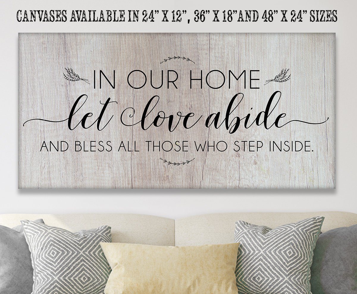 In Our Home Let Love Abide - Canvas | Lone Star Art.