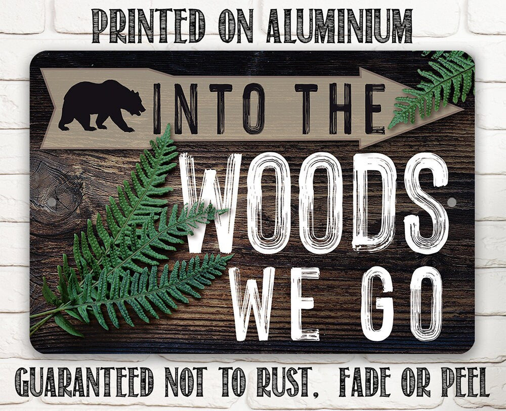 Into The Woods We Go - 8" x 12" or 12" x 18" Aluminum Tin Awesome Metal Poster Lone Star Art 