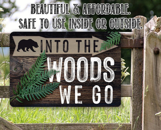 Into The Woods We Go - 8" x 12" or 12" x 18" Aluminum Tin Awesome Metal Poster Lone Star Art