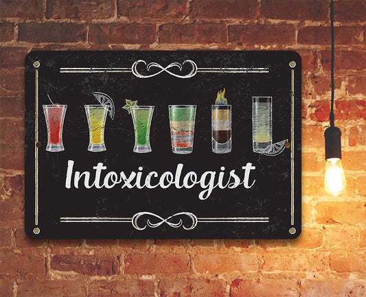Intoxicologist - Metal Sign Metal Sign Lone Star Art