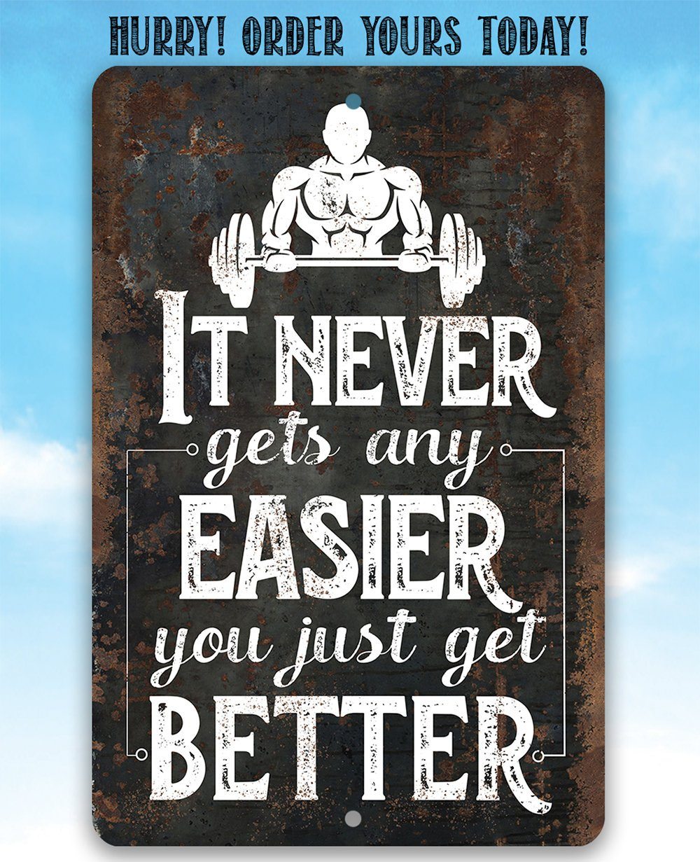 It Never Gets Any Easier - Metal Sign | Lone Star Art.