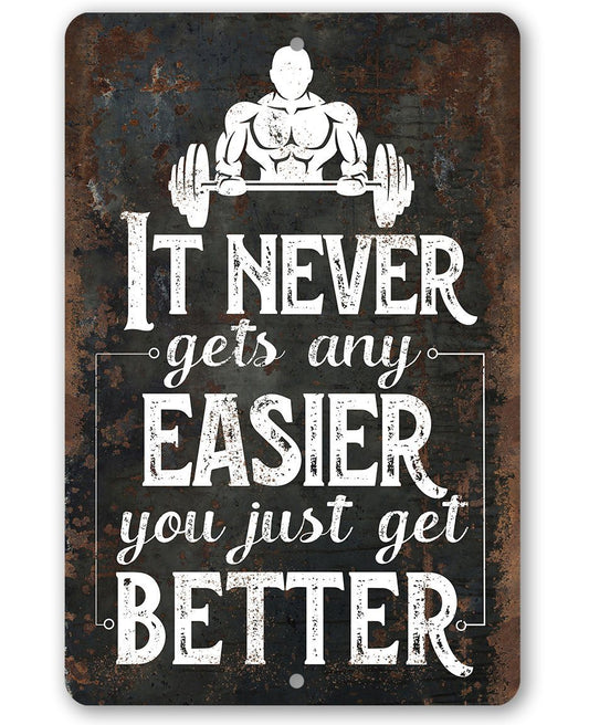 It Never Gets Any Easier - Metal Sign | Lone Star Art.