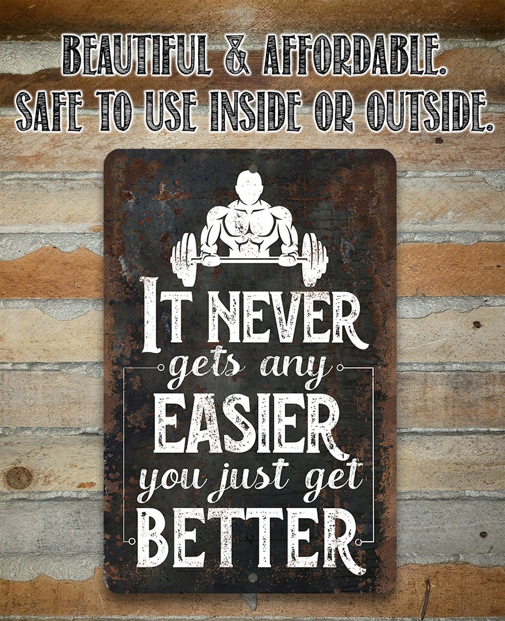 It Never Gets Any Easier - Metal Sign | Lone Star Art.