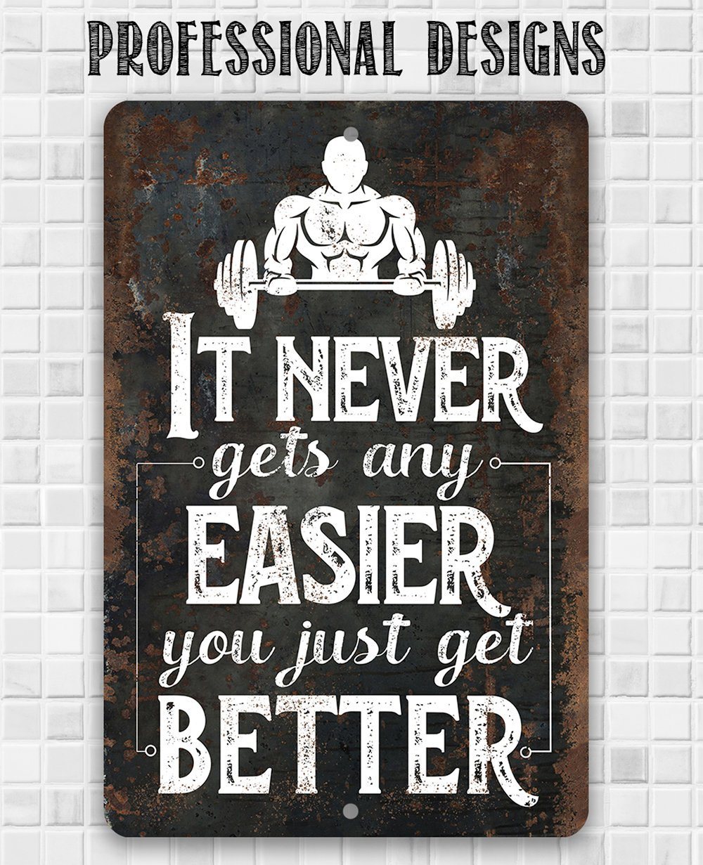 It Never Gets Any Easier - Metal Sign | Lone Star Art.