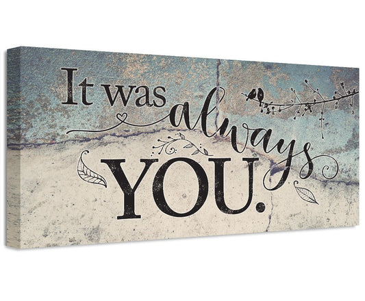 It Was Always You - Canvas | Lone Star Art.