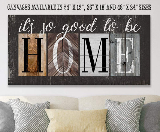 It's So Good To Be Home - Canvas | Lone Star Art.